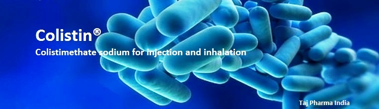 Colistin  Colistimethate sodium for injection and inhalation 